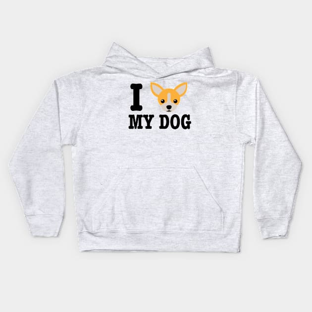 I Love My Dog - Dog Lover Dogs Kids Hoodie by fromherotozero